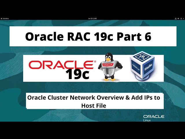 Oracle RAC 19c On Oracle Linux 8.5 - Part  6 - Oracle Cluster Network Overview & Add IPs to HostFile