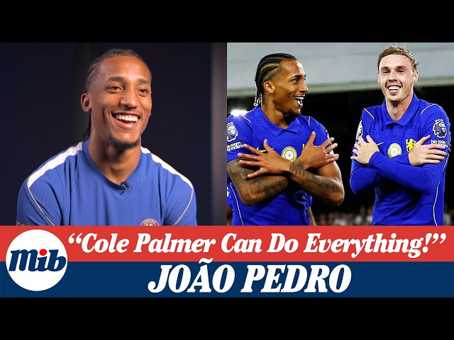 João Pedro on Cole Palmer Partnership, Chelsea’s New Attack & Life Under Xabi Alonso