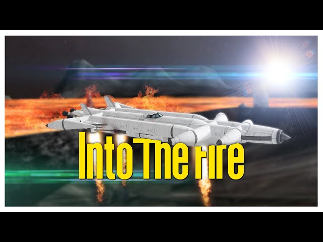 KSP Beyond Home - Into The Fire...