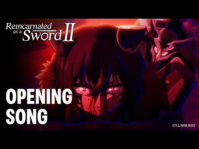 Reincarnated as a Sword Season 2 | Opening Song | Watch on HIDIVE