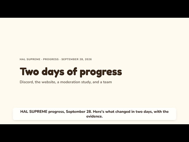HAL SUPREME progress: Discord bot, website fixes, and a small-model moderation test