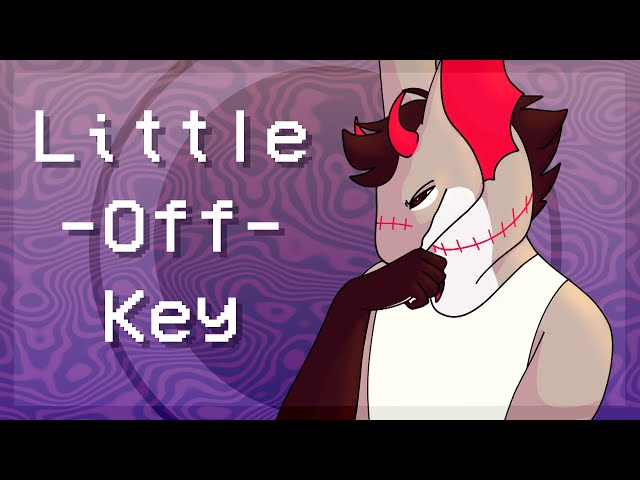 Little Off Key || OC MV