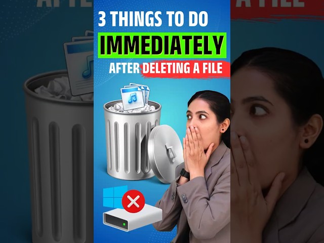 3 Things to Do IMMEDIATELY After Deleting a File ⚠️ (Don't Make This Mistake!)