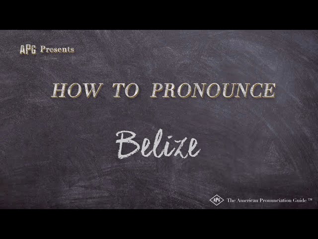 How to Pronounce Belize (Real Life Examples!)