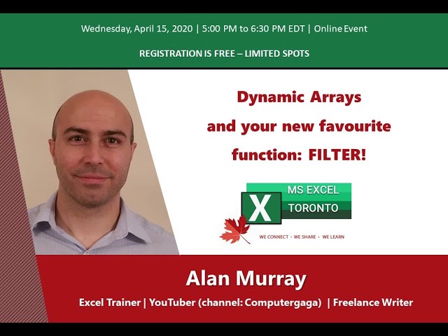 Excel Toronto Meetup - Dynamic Arrays & your New Favourite Function: FILTER! (by Alan Murray)