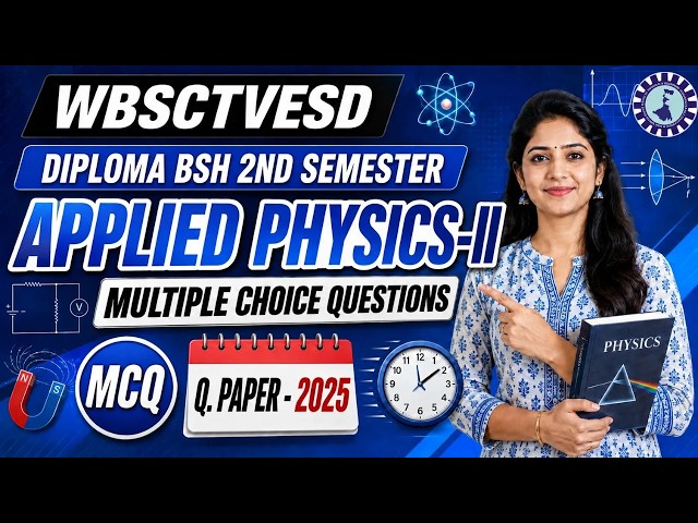 Applied Physics-II 2025 MCQ Solutions | BSH 2nd Semester | WBSCTVESD Diploma Exam