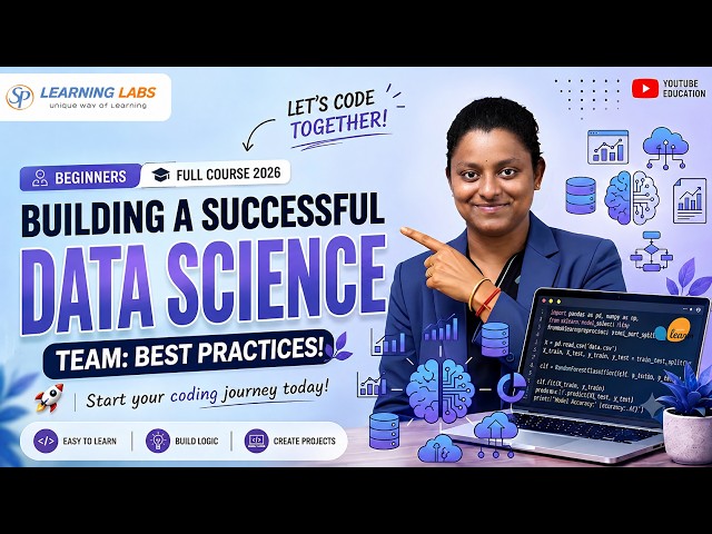 Building a Successful Data Science Team: Best Practices!
