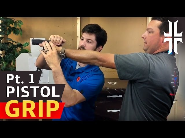 How to Grip a Pistol: The How and Why