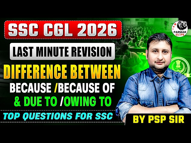 SSC CGL 2026 | MOST IMPORTANT | Because vs Because Of vs Due To vs Owing To | PSP Sir