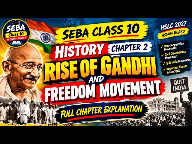 SEBA Class 10 History Chapter 2 | Rise of Gandhi and Freedom Movement | HSLC 2027