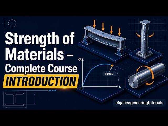 Strength of Materials - Complete Course Introduction | Elijah Engineering Tutorials