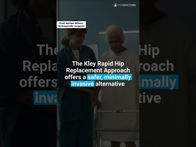 Kley Rapid Hip Replacement: safer, faster recovery | Professor Adrian Wilson