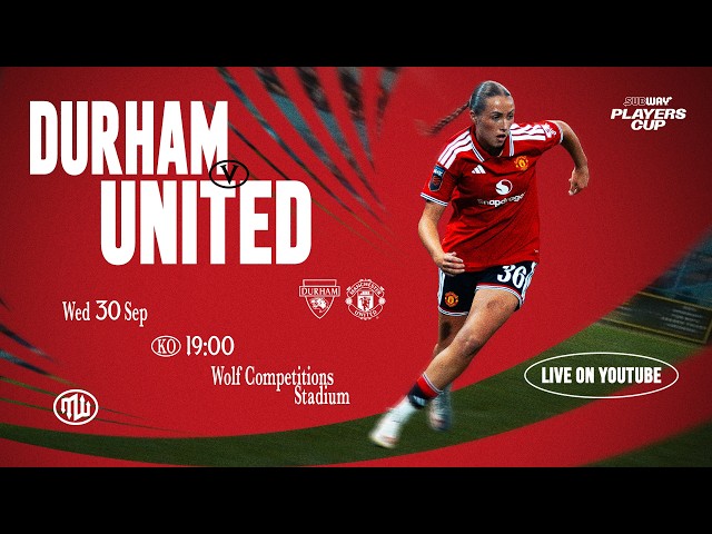 Full Match | Durham 1-5 Man Utd Women | Subway Players Cup