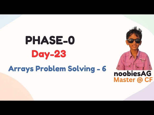 Day-23 | Arrays Problem Solving - 6 | PHASE-0