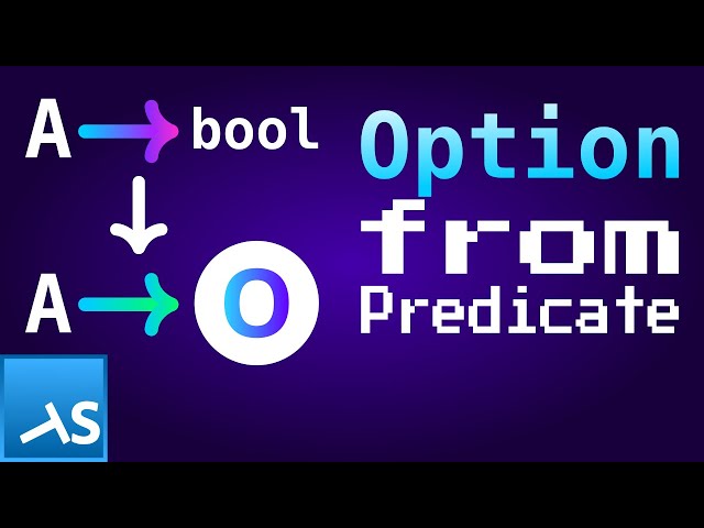 fp-ts Tutorial | Chapter 2.2: Option fromPredicate