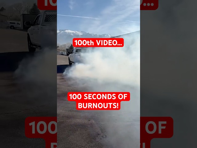 100th Video, You Get 100 Seconds of Burnouts