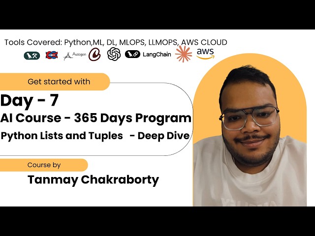 Day 7: Python List and Tuples in Depth | 1-Year AI Course