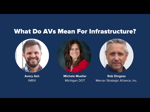 PAVE's Virtual Panel “What Do AVs Mean For Infrastructure?" - Full Recording