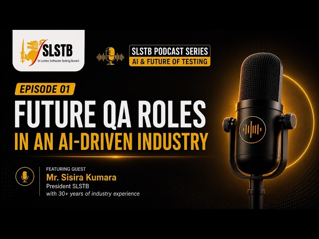 🤖 Future of QA in an AI-Driven Industry | SLSTB Podcast – Episode 01