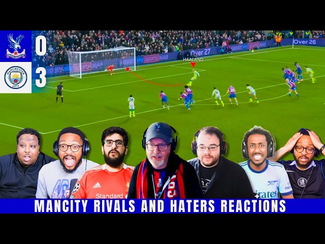 Mancity Rivals GUTTED 😭 Crystal Palace vs Man City Reactions| Fan Reactions & Highlights