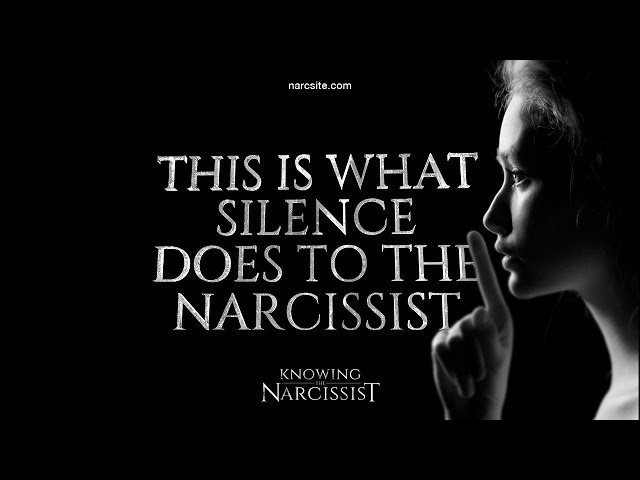 This Is What Silence Does To the Narcissist
