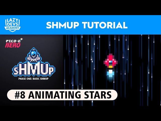 Making a Shmup #8 - Animating Stars - Pico-8 Hero