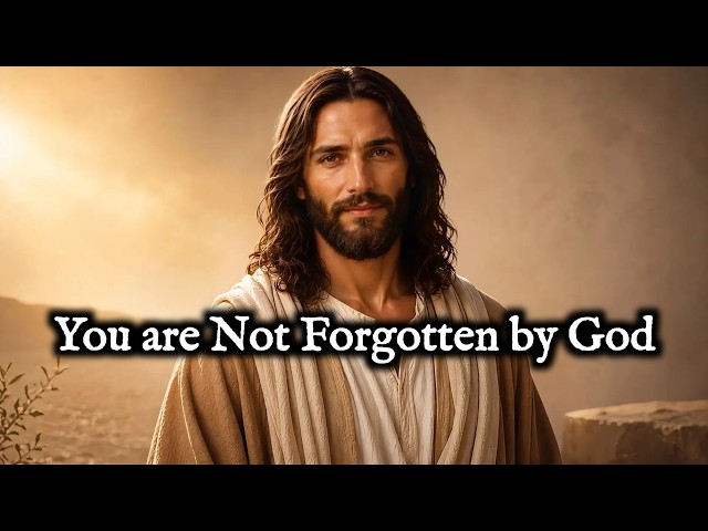 If You Feel Forgotten by God, Watch This