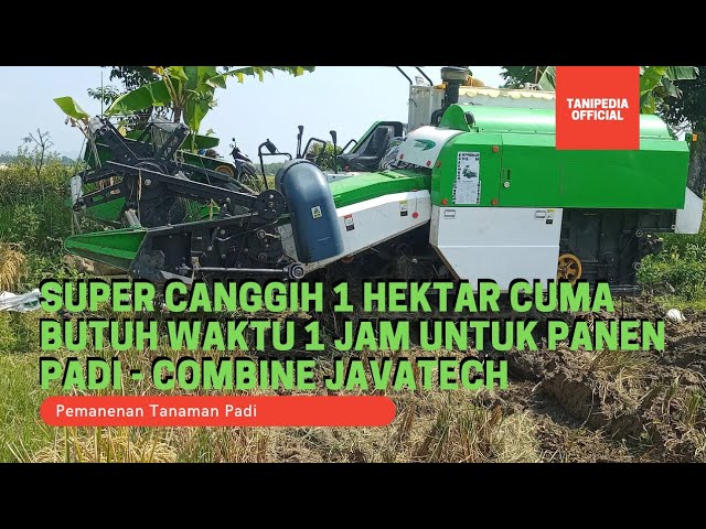SUPER CANGGIH COMBINE JAVATECH BISA PANEN 1 HEKTAR SELAMA 1 JAM - ALAT PERTANIAN MODERN
