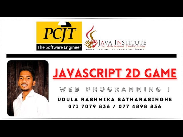 JavaScript 2D Game Development | Java Institute | Udula Rashmika