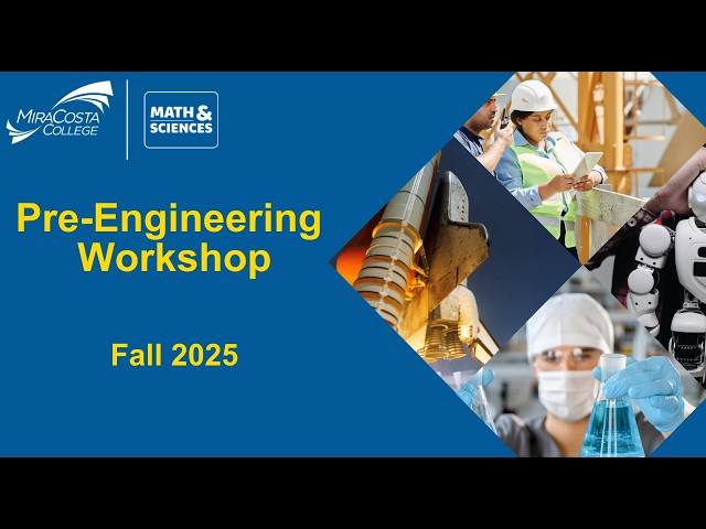 MiraCosta College (ACP) - Pre-Engineering Workshop | Fall 2025