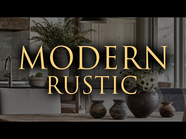 10 MODERN RUSTIC Interior Design Tips for a Cosy, Inviting Home