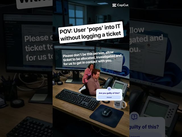 User pops into IT without a ticket, please don't be this person if you don't have to be. #ITHelpDesk