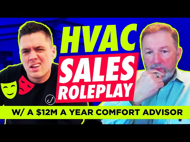 HVAC Sales Roleplay w/ $12M Comfort Advisor Rick Picard