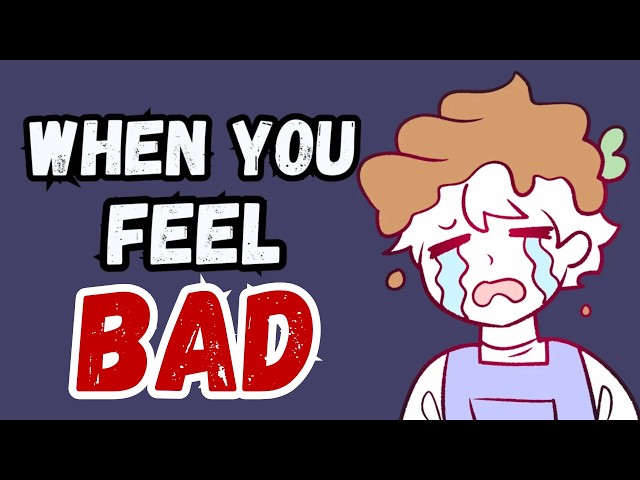 If You Feel Like a Bad Person, Watch This