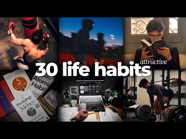 30 Habits That Will Change Your Life Forever