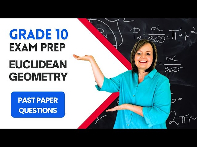 Grade 10 Maths Revision: Euclidean Geometry | Past Paper Questions Explained (CAPS)