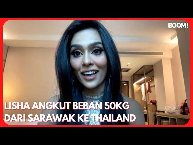 "Kena Fikirkan Soal Logistik" - Lisha Angkut Beban 50KG Dari Sarawak Ke Thailand