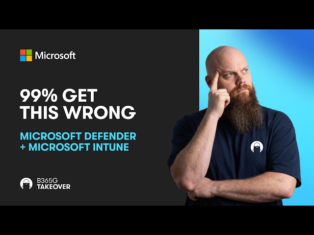 99% of IT Teams STILL Get Microsoft Defender + Microsoft Intune Wrong