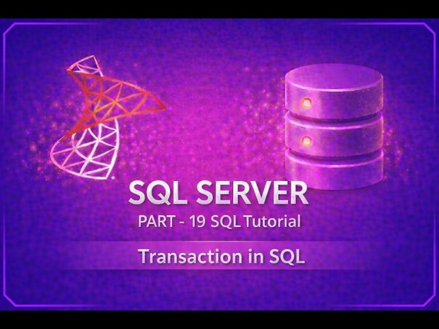 SQL Tutorial Part 19 | Transaction in SQL Server