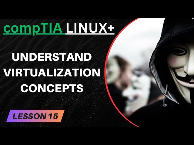 Topic - Understand Virtualization Concepts | Benefits & Tools | Linux+ & DevOps | CyberX Education