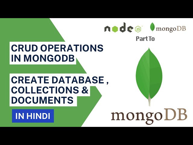 CRUD Operations in MongoDB in Hindi || Create Databases, Collection& Document || MongoDB Tutorial #3