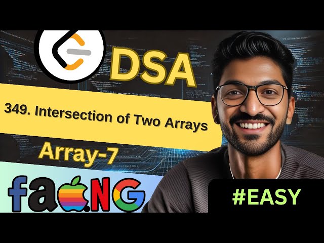 Array-7 | 349. Intersection of Two Arrays | 🔥 Beginner, Medium & Advanced Level! #easy