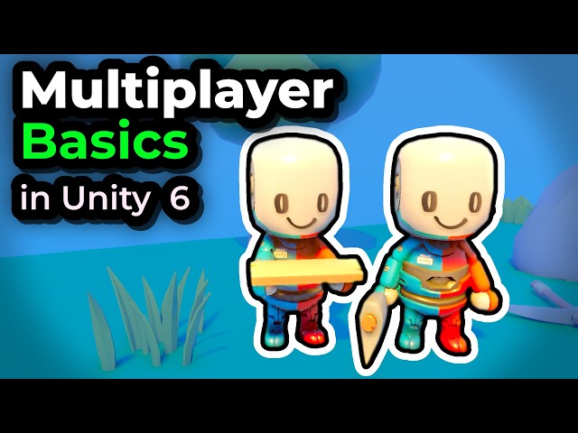Make Your First Multiplayer Game in Unity 6 - Complete Tutorial Series