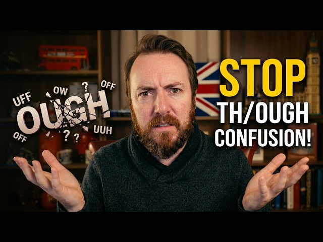 The TH and OUGH Sounds That Confuse Every English Learner