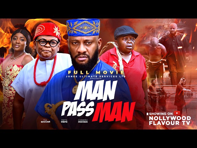 MAN PASS MAN (Full Movie) Osita Iheme Yul Edochie Chinedu Ikedieze Nigerian Movie 2026 Latest Movie