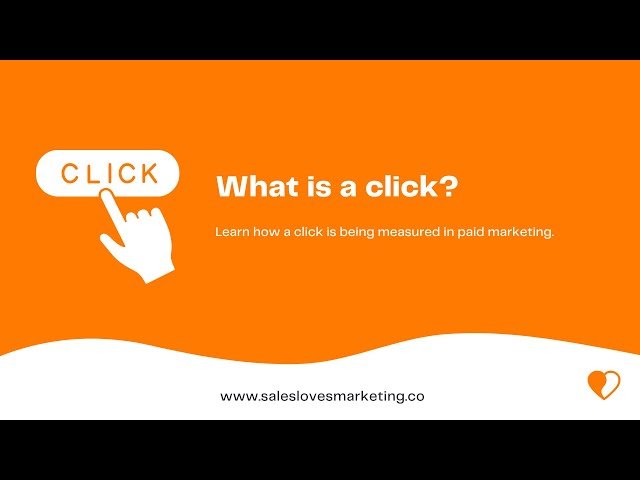 What is a click in (paid) marketing - How can you measure it and what are the best practices.