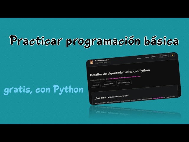 How to practice basic programming, in Spanish and with Python, using the free platform
