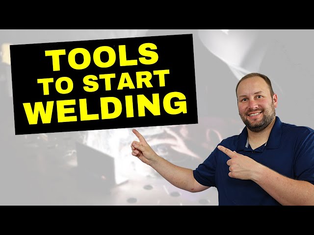 Tools to Start Welding: Do you really need all that stuff?