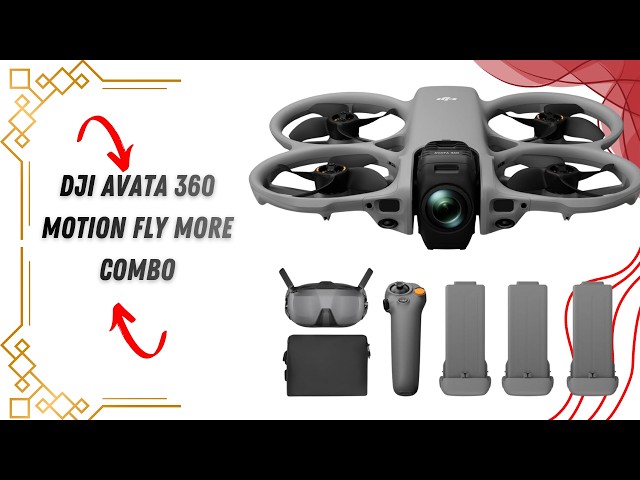 From 360° to 4K With One Switch — DJI Avata 360 Motion Fly More Combo, 360° Camera Drone — Review