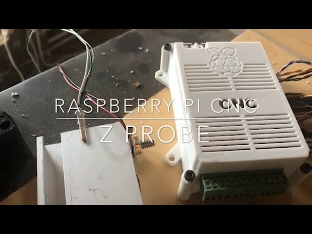 Raspberry Pi CNC - Adding a Z Probe